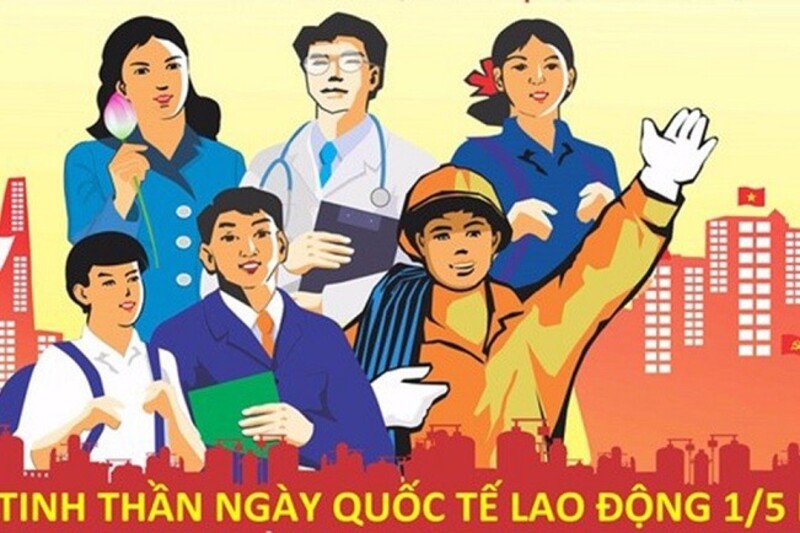 Ngày 1 tháng 5 chính là Ngày Quốc tế Lao động