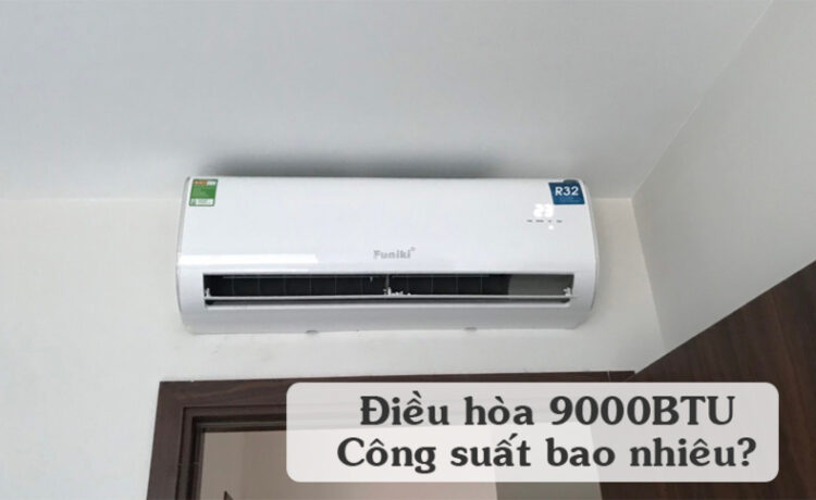 Điều hoà 9000 BTU có công suất lạnh 2.637 W và mức tiêu thụ điện thực tế khoảng 700 - 1.000 W. 